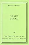 Venus Bound : The Erotic Voyage of the Olympia Press