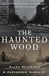 The Haunted Wood: Soviet Espionage in America - The Stalin Era (Modern Library Paperbacks)