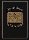 Duncan's Ritual of Freemasonry - Malcolm C. Duncan