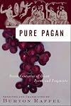 Pure Pagan: Seven Centuries of Greek Poems and Fragments