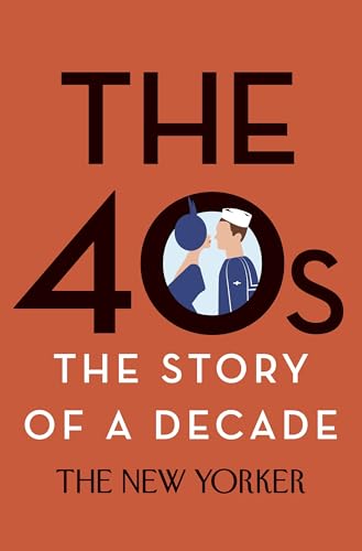 The 40s: The Story of a Decade book cover