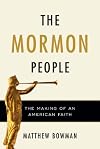 The Mormon People: The Making of an American Faith