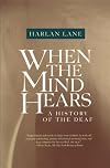 When the Mind Hears: A History of the Deaf