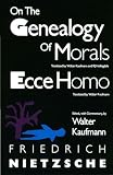 On the Genealogy of Morals and Ecce Homo