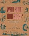 Who Built America?: Working People and the Nation's Economy, Politics, Culture, and Society: Volume Two
