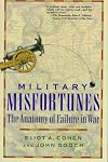 Military Misfortunes: The Anatomy of Failure in War