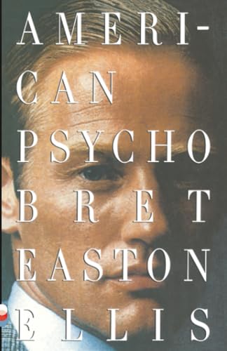 American Psycho written by Bret Easton Ellis