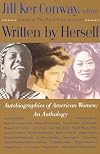 Written by Herself, Volume I: Autobiographies of American Women