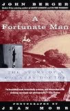 A Fortunate Man The Story Of A Country Doctor