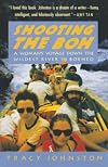 Shooting the Boh: A Woman's Voyage Down the Wildest River in Borneo