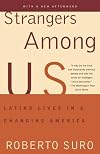 Strangers Among Us: Latino Lives in a Changing America