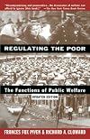 Regulating the Poor: The Functions of Public Welfare