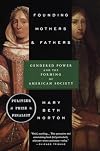 Founding Mothers & Fathers: Gendered Power and the Forming of American Society