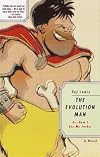 Evolution Man: Or, How I Ate My Father