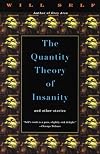 The Quantity Theory of Insanity