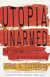 Utopia Unarmed: The Latin American Left After the Cold War
