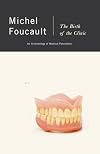 The Birth of the Clinic: An Archaeology of Medical Perception