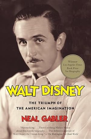 Cover of Walt Disney: The Triumph of the American Imagination by Neal Gabler
