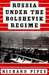 Russia Under the Bolshevik Regime