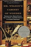 Cover of Mr. Wilson's Cabinet of Wonder: Pronged Ants, Horned Humans, Mice on Toast, and Other Marvels of Jurassic Technology by Lawrence Weschler