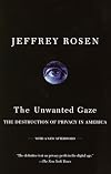 The Unwanted Gaze: The Destruction of Privacy in America