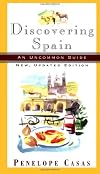 Discovering Spain: An Uncommon Guide (New, Updated Edition)