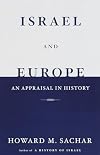 Israel and Europe: An Appraisal in History