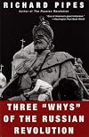 Three "Whys" of the Russian Revolution