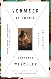 Vermeer in Bosnia: Selected Writings