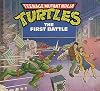 Teenage Mutant Ninja Turtles; The First Battle (Teenage Mutant Ninja Turtles Mini-Storybook)