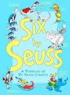 Six by Seuss: A Treasury of Dr. Seuss Classics