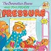 The Berenstain Bears and Too Much Pressure