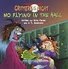 No Flying in the Hall (Mercer Mayer's Critters of the Night) (A Random House Pictureback; #5)