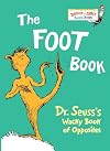 The Foot Book: Dr. Seuss's Wacky Book of Opposites {abridged board book}