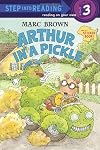 Arthur In a Pickle (Step-Into-Reading, Step 3)