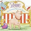 The Funniest Pig in the World (Babe: The Sheep Pig / Pictureback)