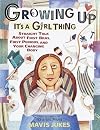 Growing Up: It's a Girl Thing