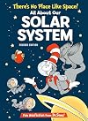 There's No Place Like Space! All About Our Solar System (The Cat in the Hat's Learning Library)