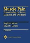 Muscle Pain: Understanding Its Nature, Diagnosis and Treatment