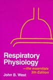Respiratory Physiologythe Essentials