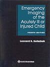 Emergency Imaging of the Acutely Ill or Injured Child