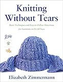 Knitting Without Tears Basic Techniques And Easytofollow Directions For Garments To Fit All Sizes