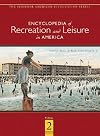 Encyclopedia of recreation and leisure in America