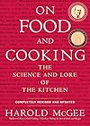 On food and cooking : the science and lore of the kitchen - Harold McGee