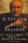A Spy for All Seasons: My Life in the CIA