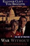 War Without Bloodshed: The Art of Politics