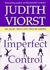 Imperfect Control: Our Lifelong Struggles With Power And Surrender