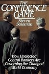 The Confidence Game: How Unelected Central Bankers Are Governing the Changed Global Economy