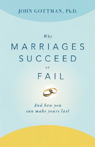Why Marriages Succeed or Fail