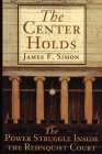 The Center Holds: The Power Struggle Inside the Rehnquist Court
